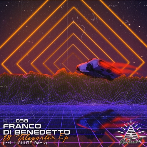 Franco Di Benedetto - 18' Teleporter [RTL038]